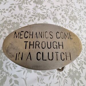 Belt Buckle, “Mechanics Come Through In A Clutch” - Brass - Vintage